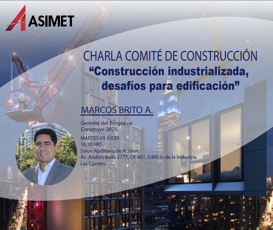 ASIMET organiza  Charla  “Construcción industrializada, desafíos para edificación”