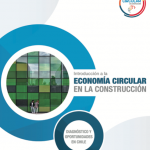 Introducción a la economía circular en la construcción Diagnóstico y Oportunidades en Chile