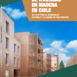 La Construcción de Viviendas en Madera en Chile : Un Pilar para el Desarrollo Sotenible y la Agenda de Reactivación