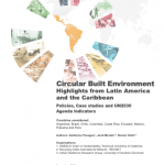 Circular Built Environment Highlights from Latin America and the Caribbean