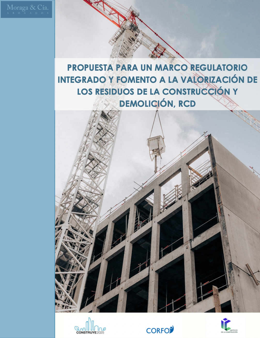 Propuesta para un Marco Regulatorio Integrado y Fomento a la Valorización de los Residuos de la Construcción y Demolición, RCD