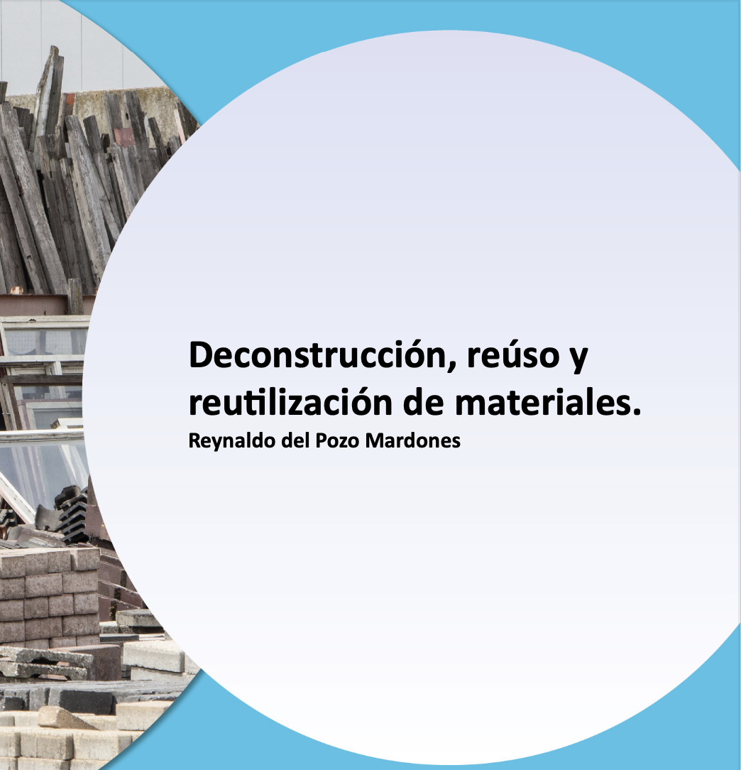 Deconstrucción, reuso y reutilización de materiales